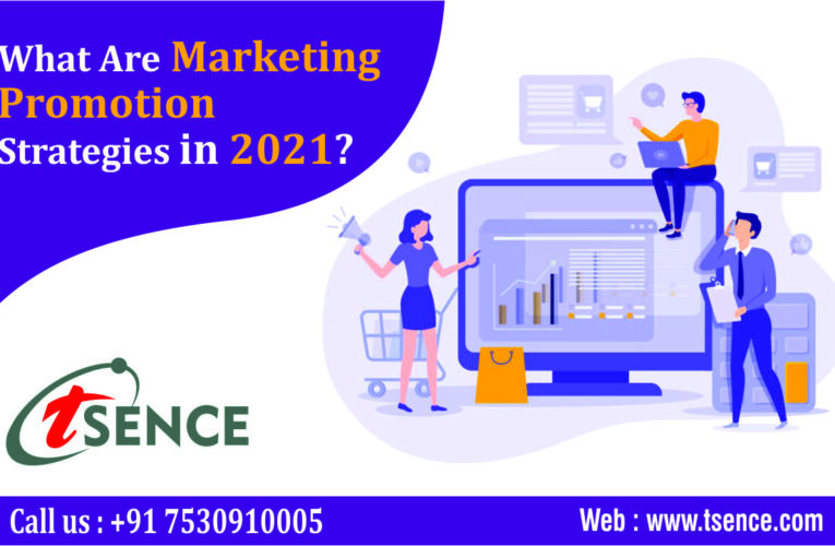 What Are Marketing Promotion Strategies In 2021?