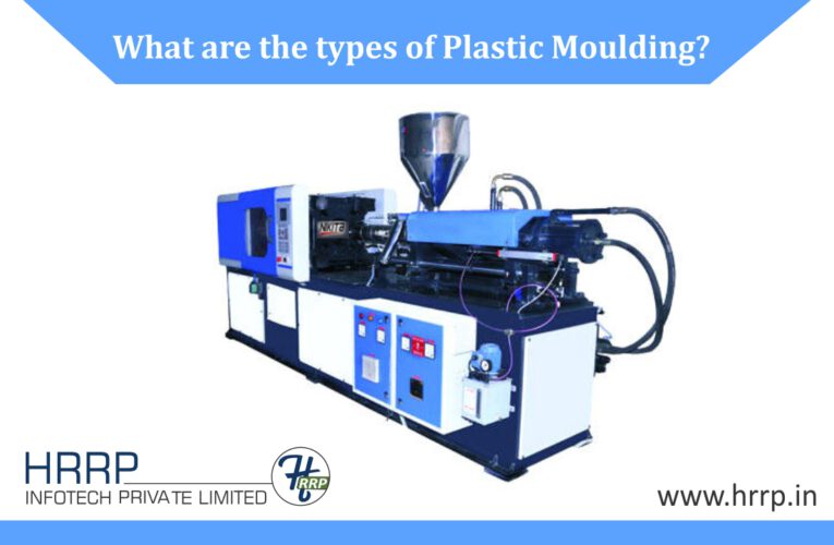 What are the types of Plastic Moulding?