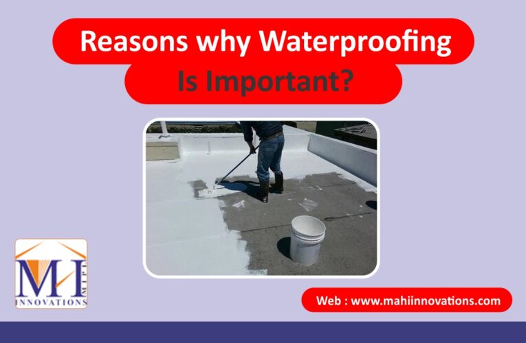 Reasons Why Waterproofing is Important ?